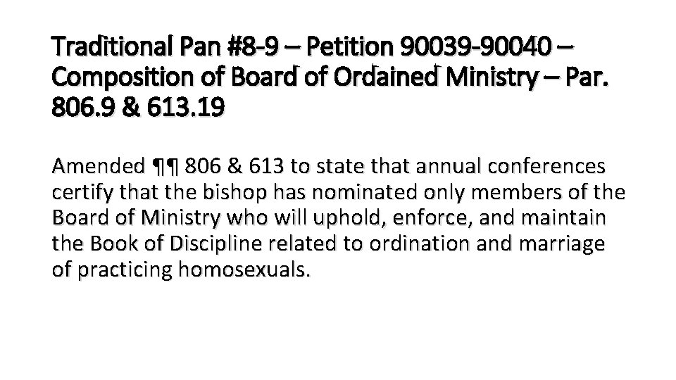 Traditional Pan #8 -9 – Petition 90039 -90040 – Composition of Board of Ordained