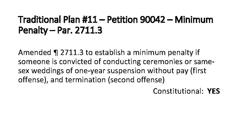 Traditional Plan #11 – Petition 90042 – Minimum Penalty – Par. 2711. 3 Amended