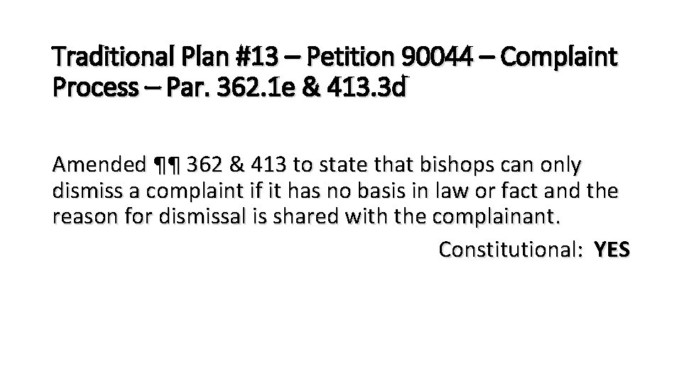 Traditional Plan #13 – Petition 90044 – Complaint Process – Par. 362. 1 e