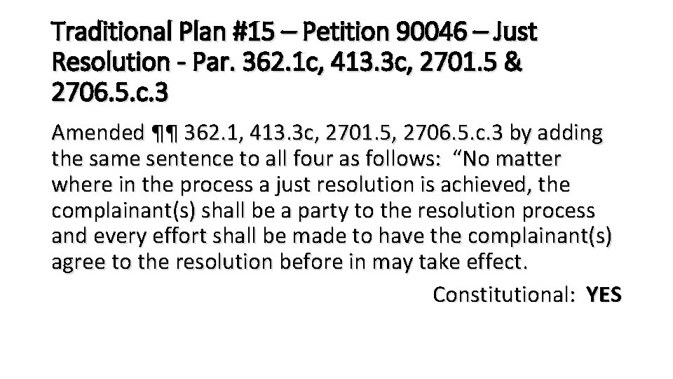 Traditional Plan #15 – Petition 90046 – Just Resolution - Par. 362. 1 c,