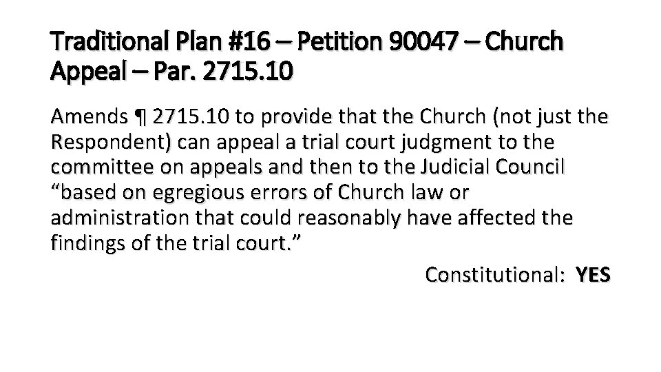 Traditional Plan #16 – Petition 90047 – Church Appeal – Par. 2715. 10 Amends