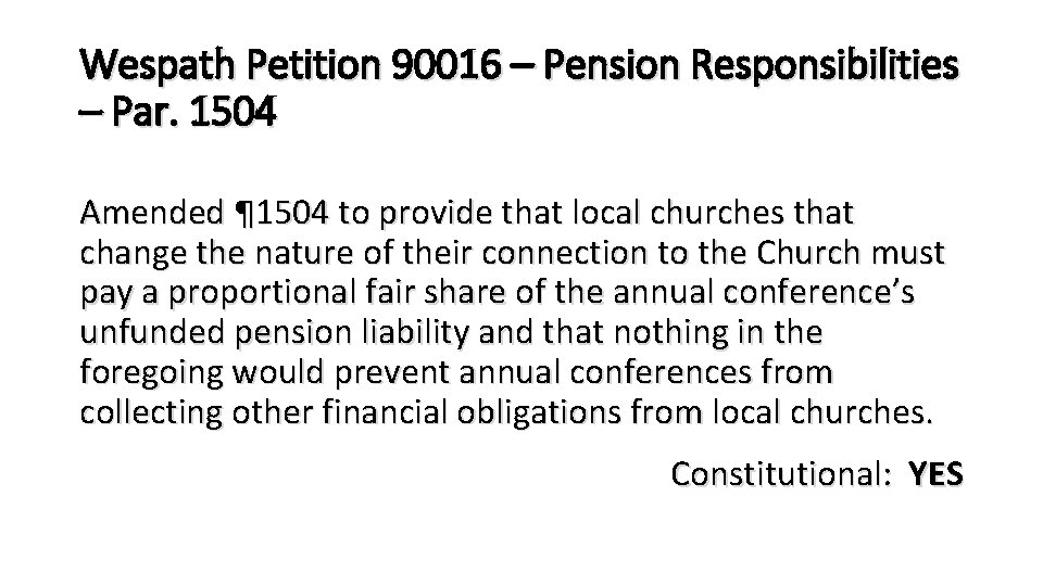 Wespath Petition 90016 – Pension Responsibilities – Par. 1504 Amended ¶ 1504 to provide