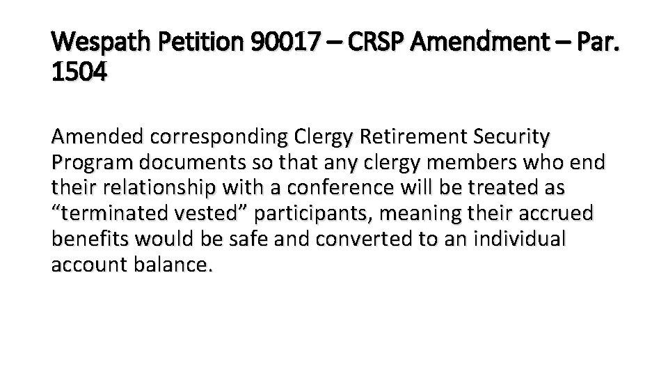 Wespath Petition 90017 – CRSP Amendment – Par. 1504 Amended corresponding Clergy Retirement Security