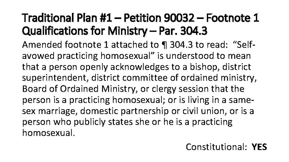 Traditional Plan #1 – Petition 90032 – Footnote 1 Qualifications for Ministry – Par.