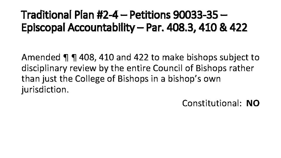 Traditional Plan #2 -4 – Petitions 90033 -35 – Episcopal Accountability – Par. 408.