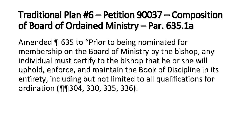 Traditional Plan #6 – Petition 90037 – Composition of Board of Ordained Ministry –