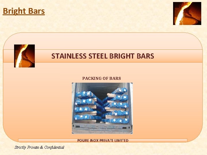 Bright Bars STAINLESS STEEL BRIGHT BARS PACKING OF BARS POURE INOX PRIVATE LIMITED Strictly