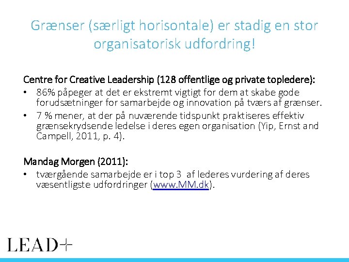 Grænser (særligt horisontale) er stadig en stor organisatorisk udfordring! Centre for Creative Leadership (128