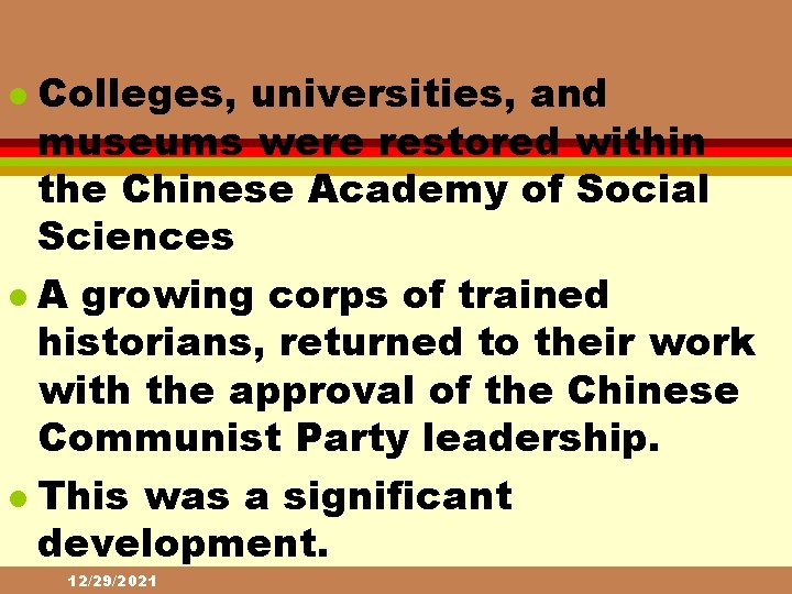 Colleges, universities, and museums were restored within the Chinese Academy of Social Sciences l