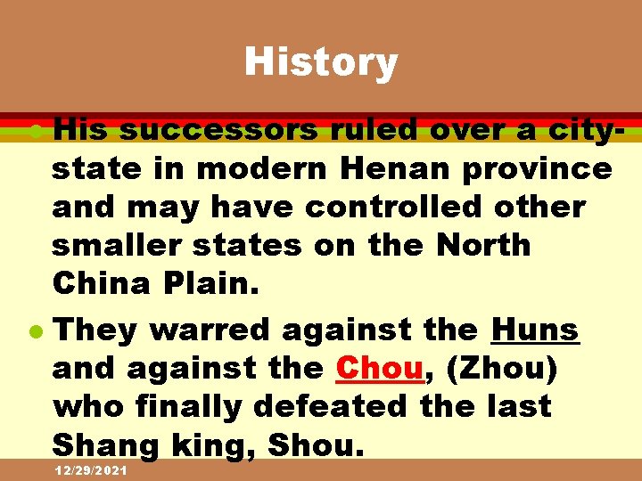 History His successors ruled over a citystate in modern Henan province and may have