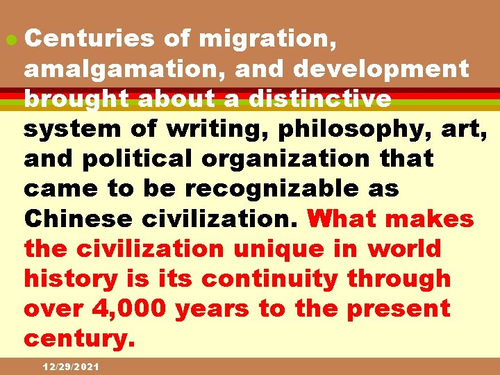 l Centuries of migration, amalgamation, and development brought about a distinctive system of writing,