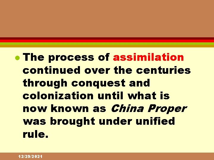 l The process of assimilation continued over the centuries through conquest and colonization until