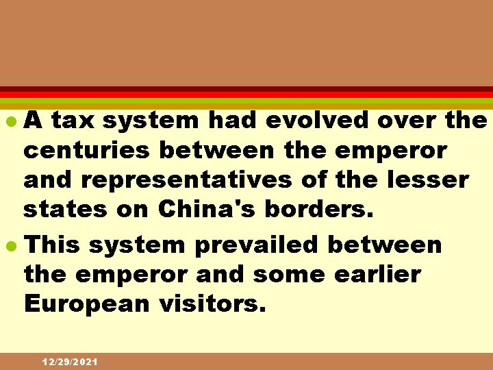 A tax system had evolved over the centuries between the emperor and representatives of