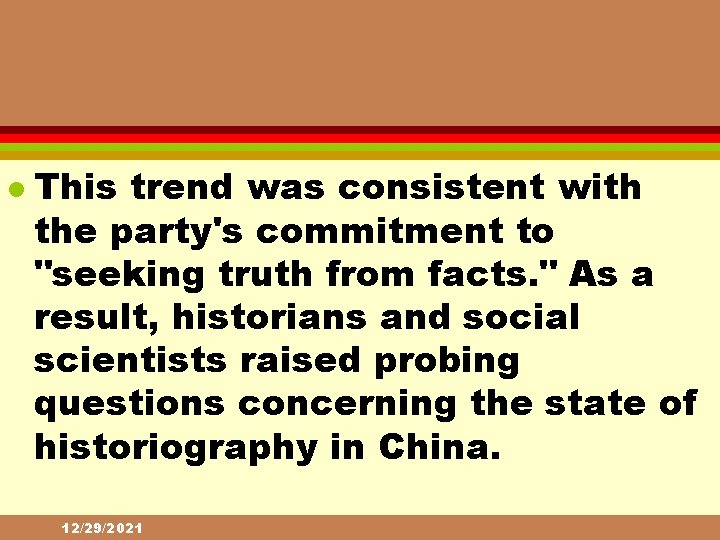 l This trend was consistent with the party's commitment to "seeking truth from facts.