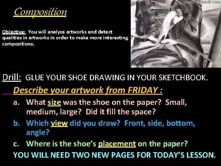 Composition Objective: You will analyze artworks and detect qualities in artworks in order to