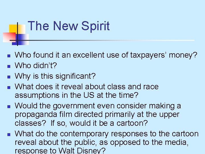 The New Spirit n n n Who found it an excellent use of taxpayers’