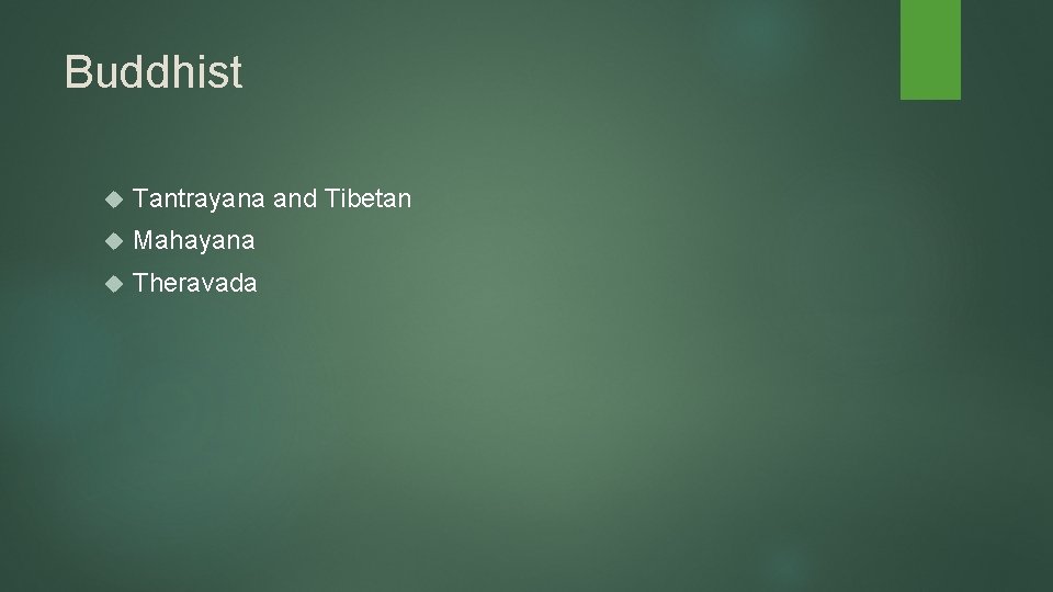 Buddhist Tantrayana and Tibetan Mahayana Theravada Buddhist Tantrayana and Tibetan Mahayana Theravada