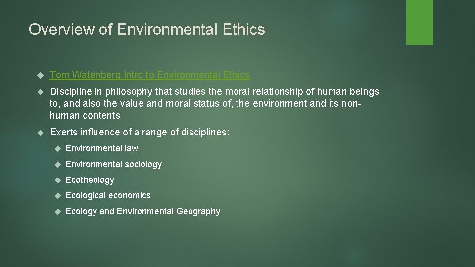 Overview of Environmental Ethics Tom Watenberg Intro to Environmental Ethics Discipline in philosophy that Overview of Environmental Ethics Tom Watenberg Intro to Environmental Ethics Discipline in philosophy that