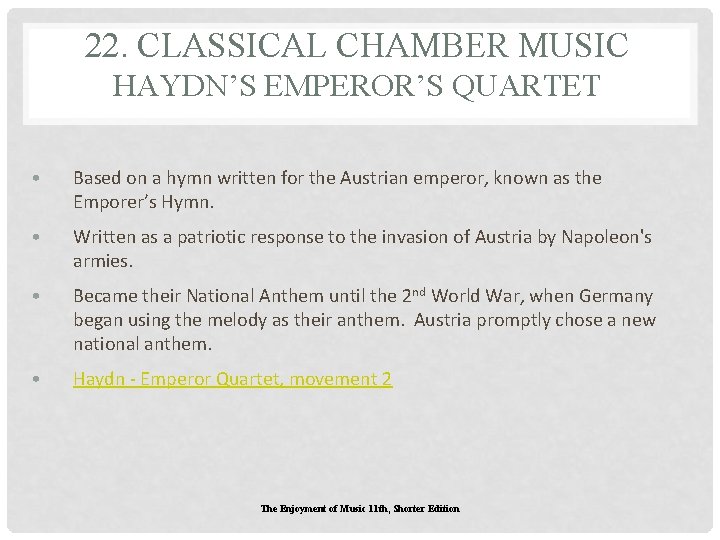 22. CLASSICAL CHAMBER MUSIC HAYDN’S EMPEROR’S QUARTET • Based on a hymn written for 22. CLASSICAL CHAMBER MUSIC HAYDN’S EMPEROR’S QUARTET • Based on a hymn written for