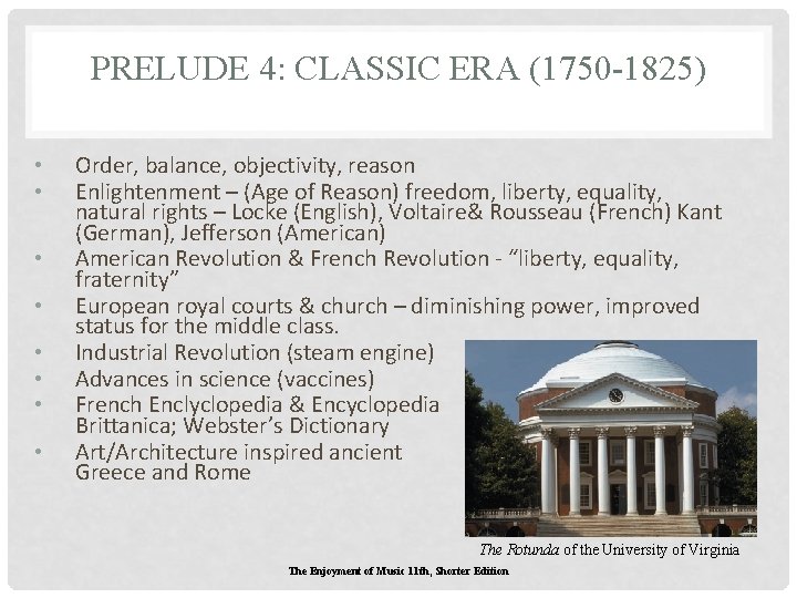 PRELUDE 4: CLASSIC ERA (1750 -1825) • • Order, balance, objectivity, reason Enlightenment – PRELUDE 4: CLASSIC ERA (1750 -1825) • • Order, balance, objectivity, reason Enlightenment –