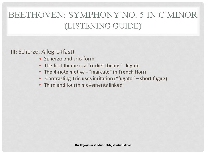 BEETHOVEN: SYMPHONY NO. 5 IN C MINOR (LISTENING GUIDE) III: Scherzo, Allegro (fast) • BEETHOVEN: SYMPHONY NO. 5 IN C MINOR (LISTENING GUIDE) III: Scherzo, Allegro (fast) •