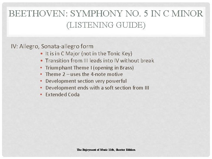 BEETHOVEN: SYMPHONY NO. 5 IN C MINOR (LISTENING GUIDE) IV: Allegro, Sonata-allegro form • BEETHOVEN: SYMPHONY NO. 5 IN C MINOR (LISTENING GUIDE) IV: Allegro, Sonata-allegro form •