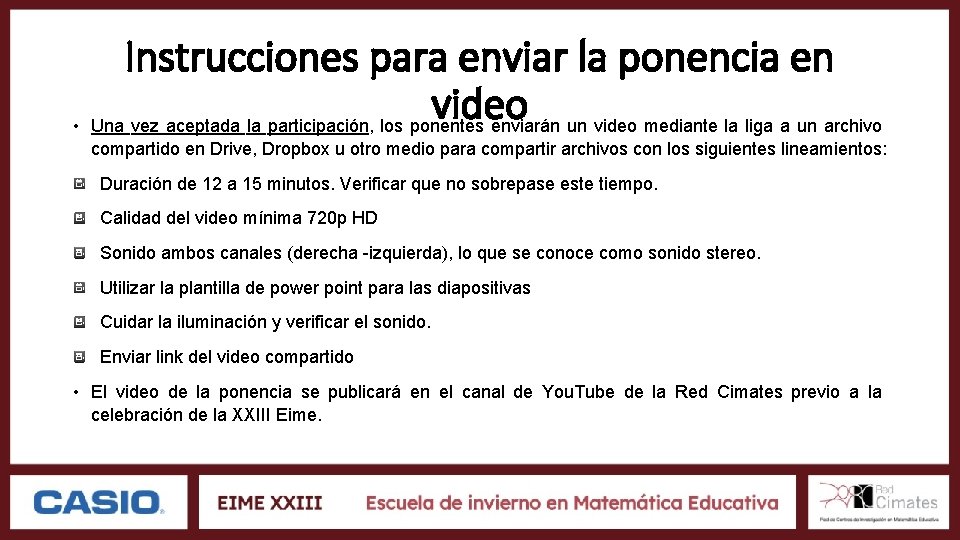 Instrucciones para enviar la ponencia en video • Una vez aceptada la participación, los