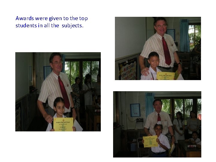 Awards were given to the top students in all the subjects. 