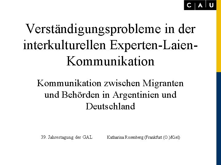 Verständigungsprobleme in der interkulturellen Experten-Laien. Kommunikation zwischen Migranten und Behörden in Argentinien und Deutschland