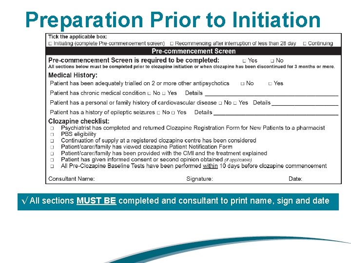 Preparation Prior to Initiation √ All sections MUST BE completed and consultant to print