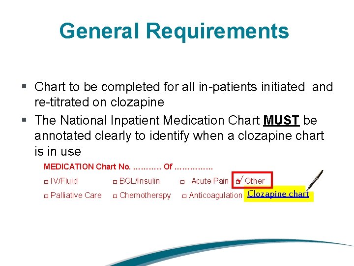 General Requirements § Chart to be completed for all in-patients initiated and re-titrated on