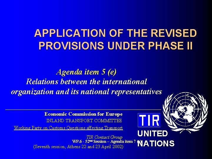 APPLICATION OF THE REVISED PROVISIONS UNDER PHASE II Agenda item 5 (e) Relations between