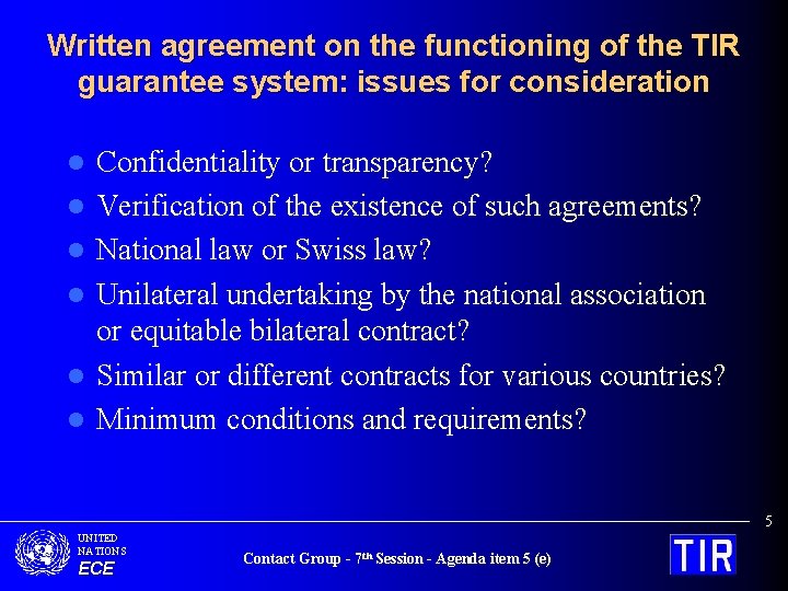 Written agreement on the functioning of the TIR guarantee system: issues for consideration l