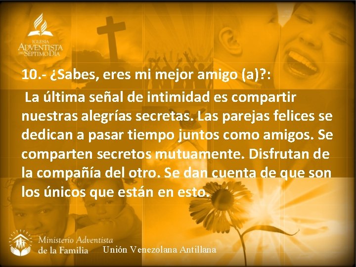 10. - ¿Sabes, eres mi mejor amigo (a)? : La última señal de intimidad