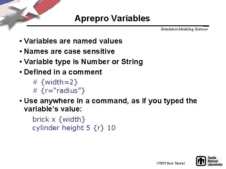 Aprepro Variables Simulation Modeling Sciences • Variables are named values • Names are case