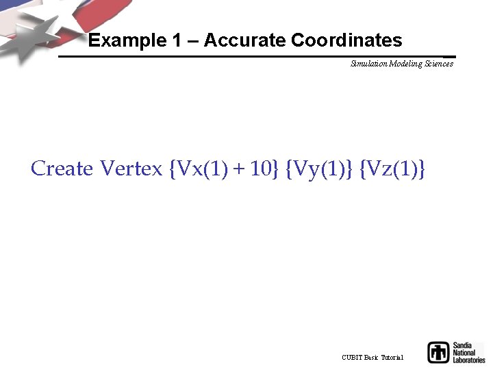 Example 1 – Accurate Coordinates Simulation Modeling Sciences Create Vertex {Vx(1) + 10} {Vy(1)}