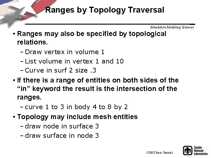 Ranges by Topology Traversal Simulation Modeling Sciences • Ranges may also be specified by