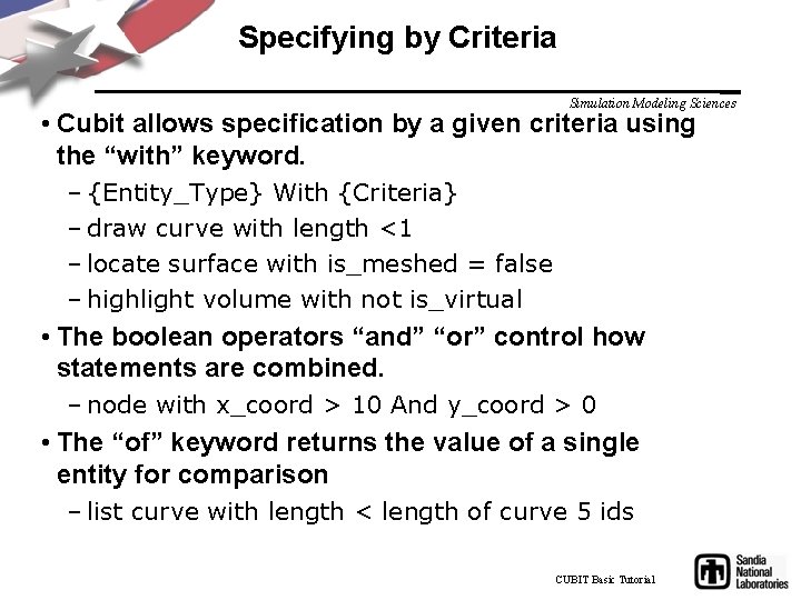 Specifying by Criteria Simulation Modeling Sciences • Cubit allows specification by a given criteria