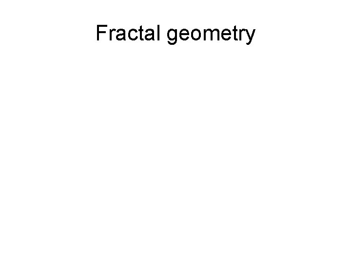 Fractal geometry 