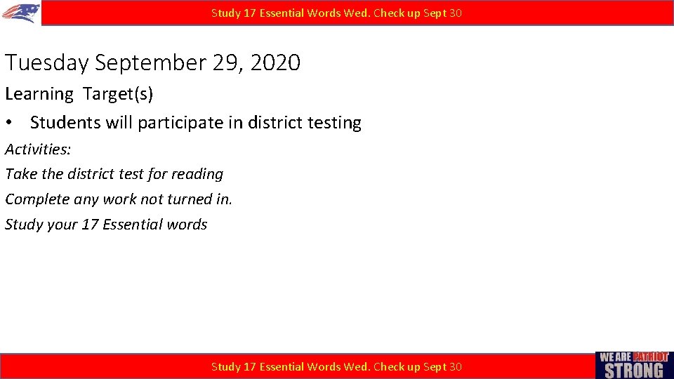 Study 17 Essential Words Wed. Check up Sept 30 Tuesday September 29, 2020 Learning