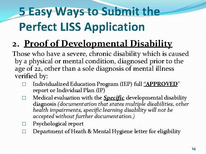 5 Easy Ways to Submit the Perfect LISS Application 2. Proof of Developmental Disability