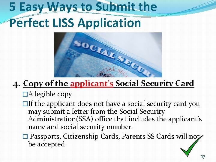 5 Easy Ways to Submit the Perfect LISS Application 4. Copy of the applicant’s