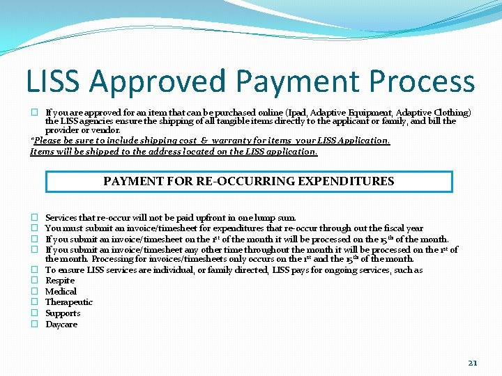 LISS Approved Payment Process � If you are approved for an item that can