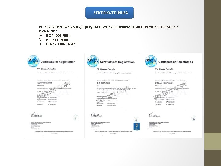 SERTIFIKAT ELNUSA PT. ELNUSA PETROFIN sebagai penyalur resmi HSD di Indonesia sudah memiliki sertifikasi
