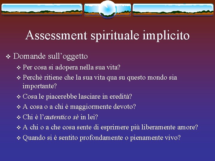 Assessment spirituale implicito v Domande sull’oggetto Per cosa si adopera nella sua vita? v