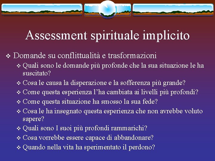 Assessment spirituale implicito v Domande su conflittualità e trasformazioni Quali sono le domande più