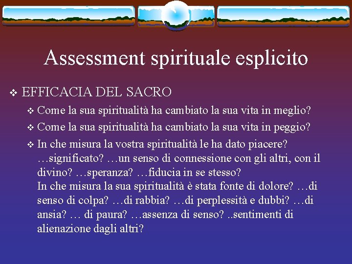 Assessment spirituale esplicito v EFFICACIA DEL SACRO Come la sua spiritualità ha cambiato la