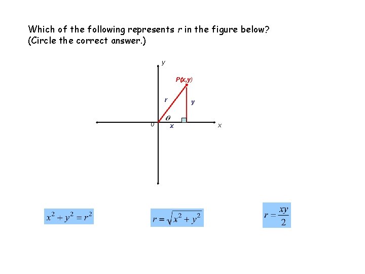 Which of the following represents r in the figure below? (Circle the correct answer. Which of the following represents r in the figure below? (Circle the correct answer.
