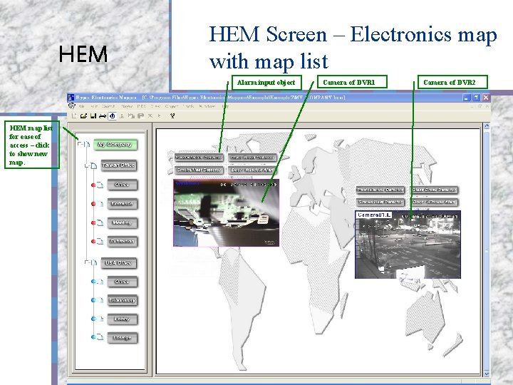 HEM Screen – Electronics map with map list Alarm input object HEM map list