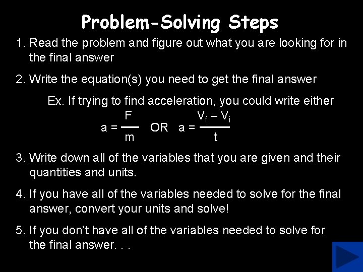 Problem-Solving Steps 1. Read the problem and figure out what you are looking for